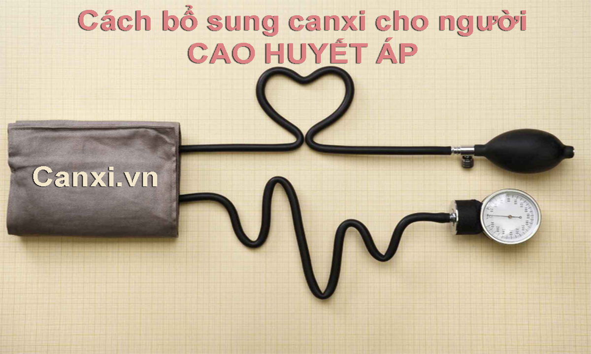 Bổ sung canxi cho người cao huyết áp