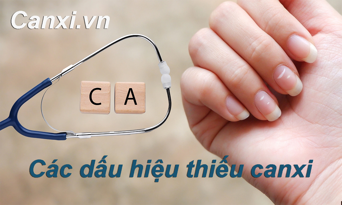 Các dấu hiệu thiếu canxi