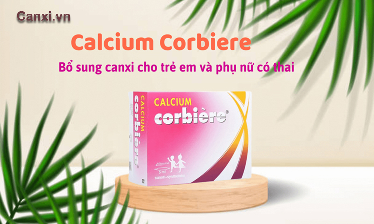 Canxi Corbiere cho bà bầu và trẻ nhỏ