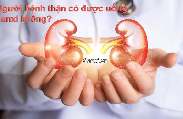 Người bệnh thận có được uống canxi không?
