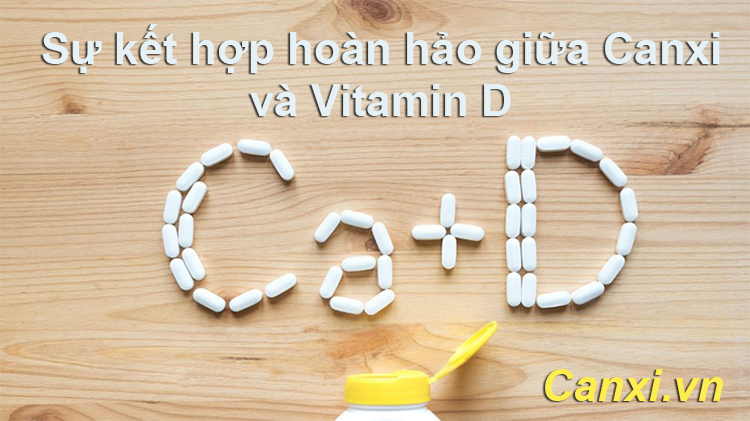Sự kết hợp hoàn hỏa giữa Canxi và vitamin D