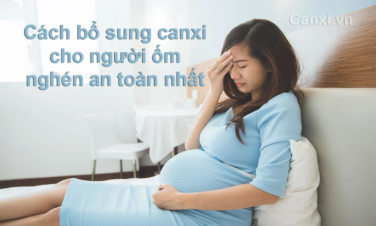 bổ sung canxi cho người ốm nghén