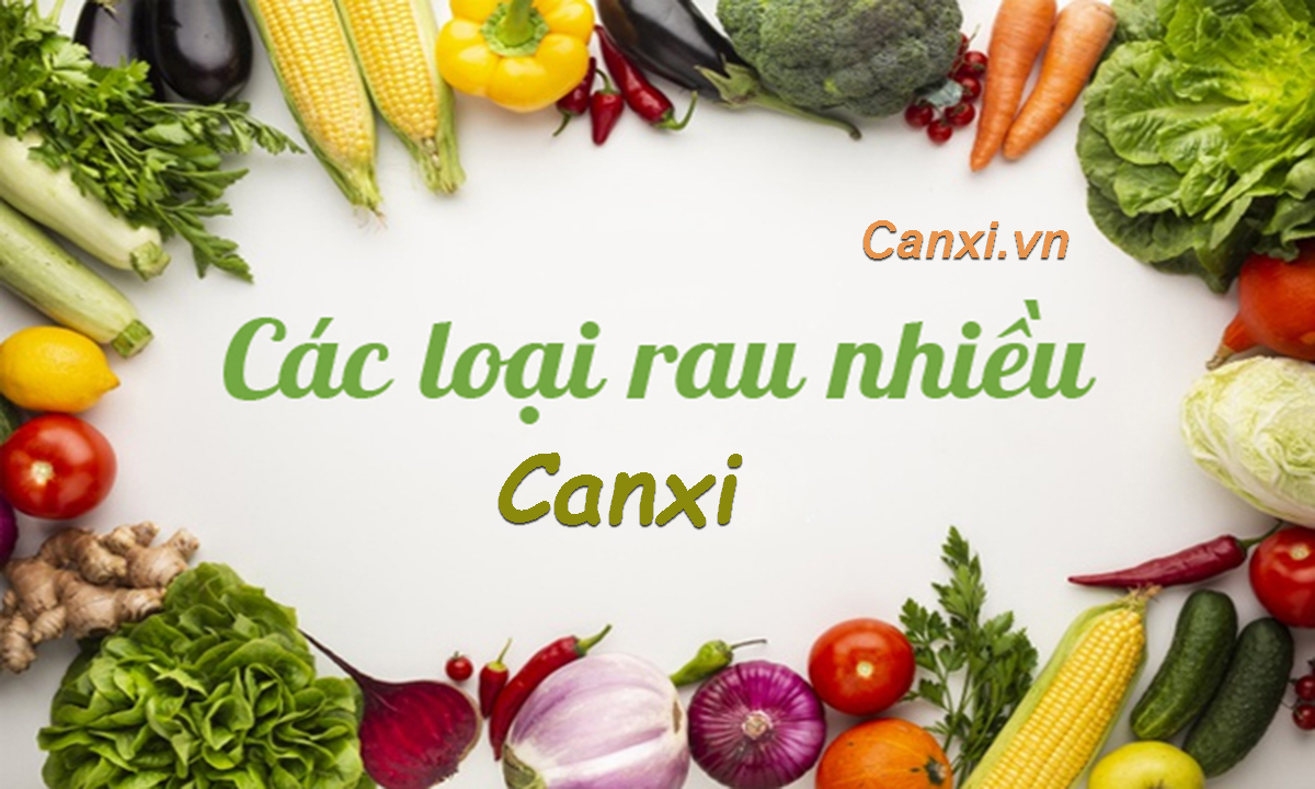 Các loại rau giàu canxi