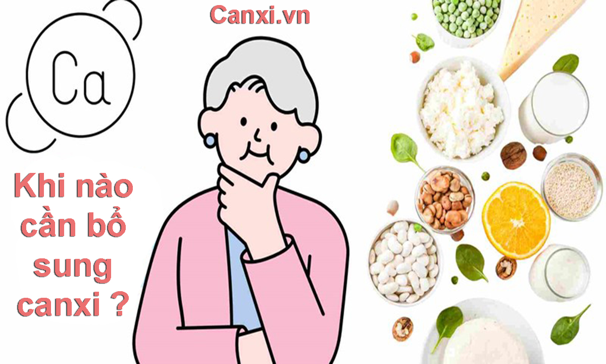 khi nào thì nên bổ sung canxi