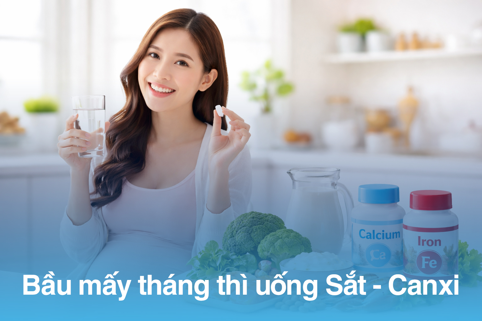 Bầu mấy tháng thì uống Sắt - Canxi